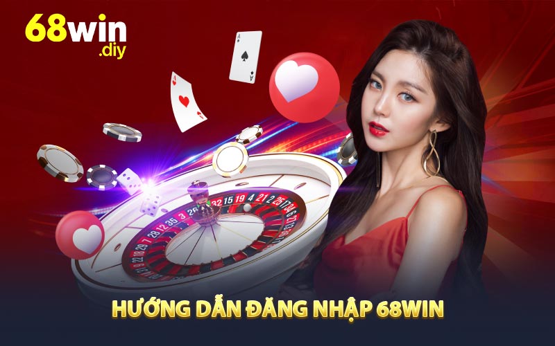 Hướng Dẫn Đăng Nhập 68win