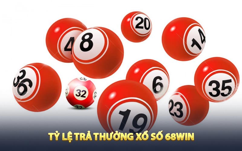 Tỷ lệ trả thưởng xổ số 68win